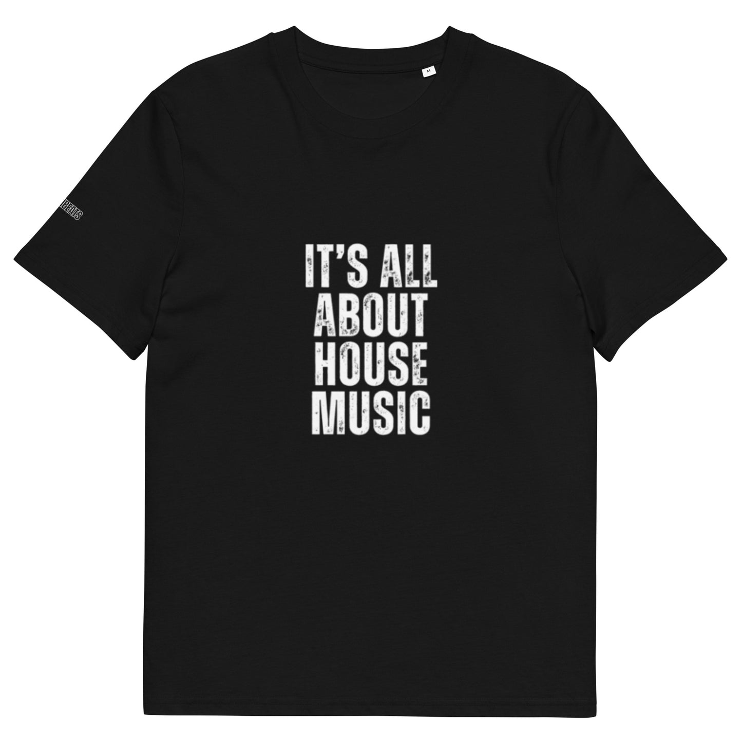 It's All About House Music organic cotton t-shirt