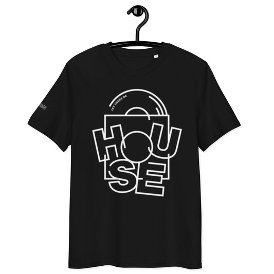 Let There Be House (Bigger) Unisex organic cotton t-shirt